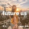 Future Us (feat. Djb) - K.L. lyrics
