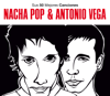 Sus 50 Mejores Canciones: Antonio Vega & Nacha Pop - Antonio Vega & Nacha Pop