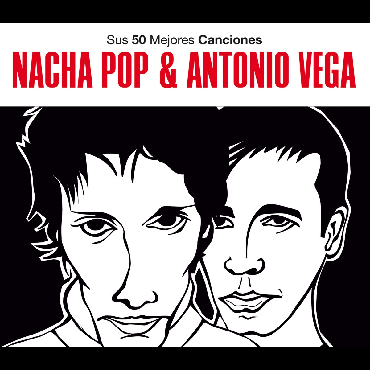 Sus 50 Mejores Canciones: Antonio Vega & Nacha Pop de Antonio Vega & Nacha  Pop en Apple Music