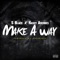 Make a Way (feat. Kasey Avenues) - S Blacc lyrics