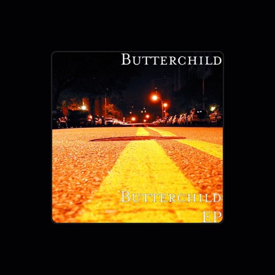 Listen to Butterchild, watch music videos, read bio, see tour dates & more!
