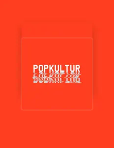 Ascolta Popkultur, guarda video musicali, leggi la biografia, vedi le date del tour & altro!