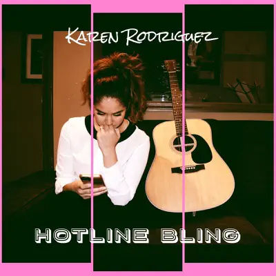 Hotline Bling - Single - Karen Rodriguez