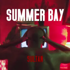 Summer Bay - Single - Sultan Summer Bay - Single - Sultan