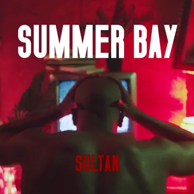 Summer Bay - Single - Sultan
