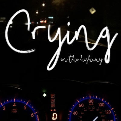 Crying on the Highway - Single