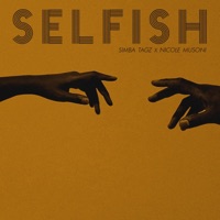 Selfish (feat. Nicole Musoni) - Single - Simba Tagz