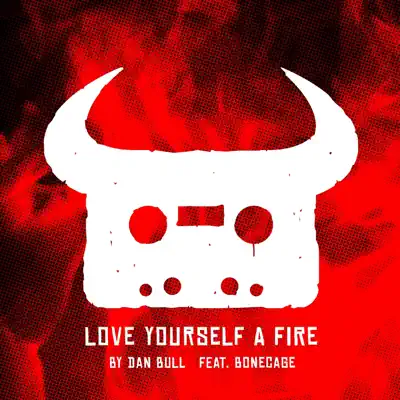 Love Yourself a Fire (feat. Bonecage) [Red Dead Redemption 2 Rap] - Single - Dan Bull