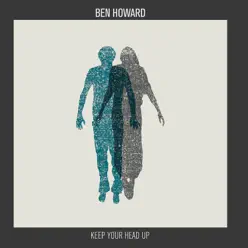 Keep Your Head Up - Single - Ben Howard