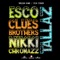 Tallaz (feat. Clues Brothers & Nikki Chromazz) - Esco lyrics