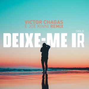 Deixe Me Ir (Remix) [feat. 1kilo]