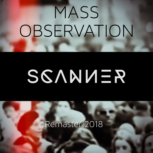 Mass Observation (Remaster) - Scanner