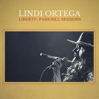 Liberty: Parkhill Sessions - Single - Lindi Ortega Liberty: Parkhill Sessions - Single - Lindi Ortega