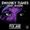 Fix Me (feat. Raign) - Swanky Tunes lyrics