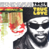 True Love - Toots & The Maytals