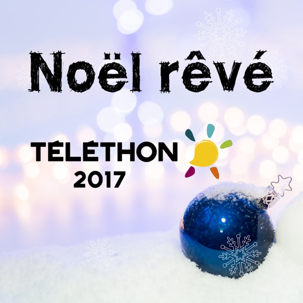 Un Noël rêvé (Téléthon 2017) - Single - Bilal Hassani, Jimmy fait l’con & Estelle Fitz