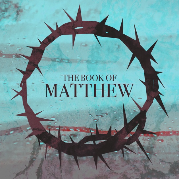 Gospel of Matthew by Stephen Armstrong on Apple Podcasts
