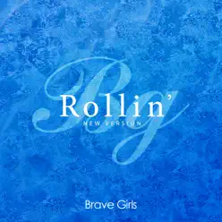 Rollin' (New Version) - Single - Brave Girls Rollin' (New Version) - Single - Brave Girls