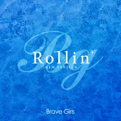 Rollin' (New Version) - Single - Brave Girls
