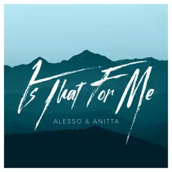 Is That for Me - Single - Alesso