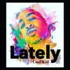 Lately - Single