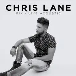 Fix (Live Acoustic) - Single - Chris Lane Fix (Live Acoustic) - Single - Chris Lane