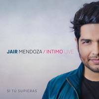 Si Tú Supieras - Single - Jair Mendoza