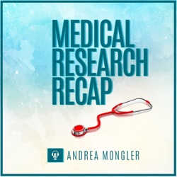 Medical Research Recap