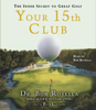 Your 15th Club (Abridged) - Bob Rotella