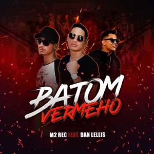 Batom Vermelho (feat. Dan Lellis) - Single