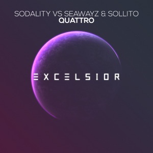 Quattro (Extended Mix) [Sodality vs. Seawayz vs. Sollito]