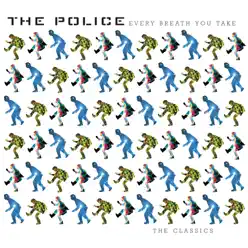 Every Breath You Take: The Classics (Remastered) - The Police