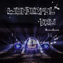 Wonderful Day - Single - Brainstorm Wonderful Day - Single - Brainstorm