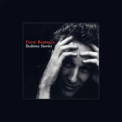 Listen to David Baerwald, watch music videos, read bio, see tour dates & more!