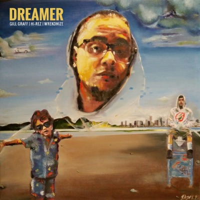 Dreamer (feat. Wrekonize & Hi-Rez) - Single