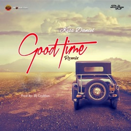Good Time (Remix) Kizz Daniel & Wizkid