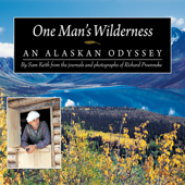 One Man's Wilderness: An Alaskan Odyssey - Sam Keith &amp; Richard Proenneke Cover Art