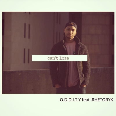 Can't Lose (feat. Rhetoryk) - Single