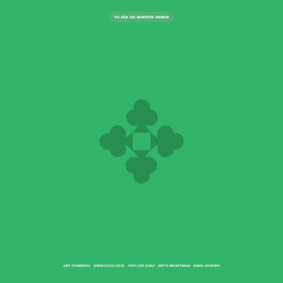 Tú Día de Suerte (Remix) [feat. Jay Romero, SwaggGlock, Taylor Díaz & King Roker] - Single