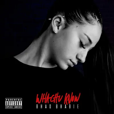 Whachu Know - Single - Bhad Bhabie