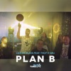Plan B (feat. Thcf & Gru) - Single