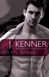 On My Knees: A Stark Novel (Unabridged)