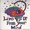 Live It Up (Free Your Mind) - Bombafiya lyrics