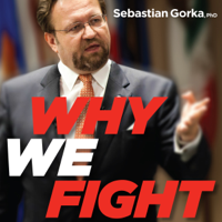 Sebastian Gorka - Why We Fight: Defeating America's Enemies - with No Apologies (Unabridged) artwork
