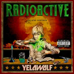 Radioactive (Deluxe Edition) - Yelawolf