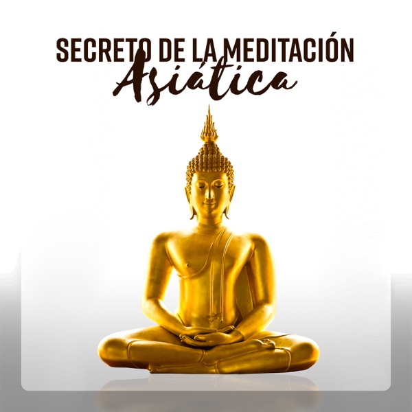Secreto de la Meditación Asiática - Equilibrio de Chakra, Meditación de Buda, Relajarse y Serenidad, Bien Dormir