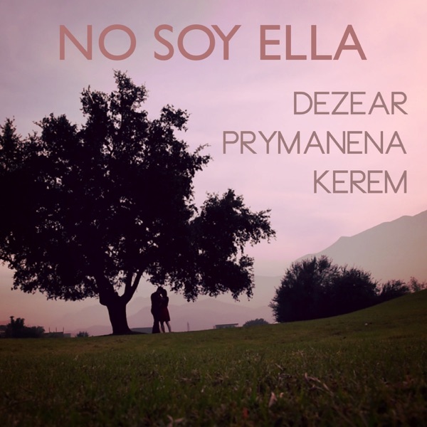 No Soy Ella (feat. Prymanena & Kerem)