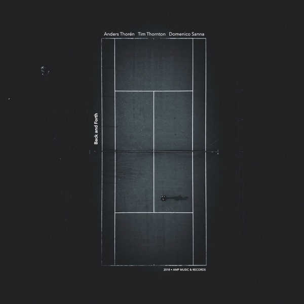 Back and Forth (feat. Anders Thorén, Domenico Sanna & Tim Thornton)