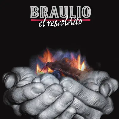 El Rescoldito - Braulio López El Rescoldito - Braulio López