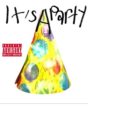 It's a Party (feat. Triiizle) - Single